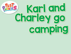 Karl and Charley go camping decodable book